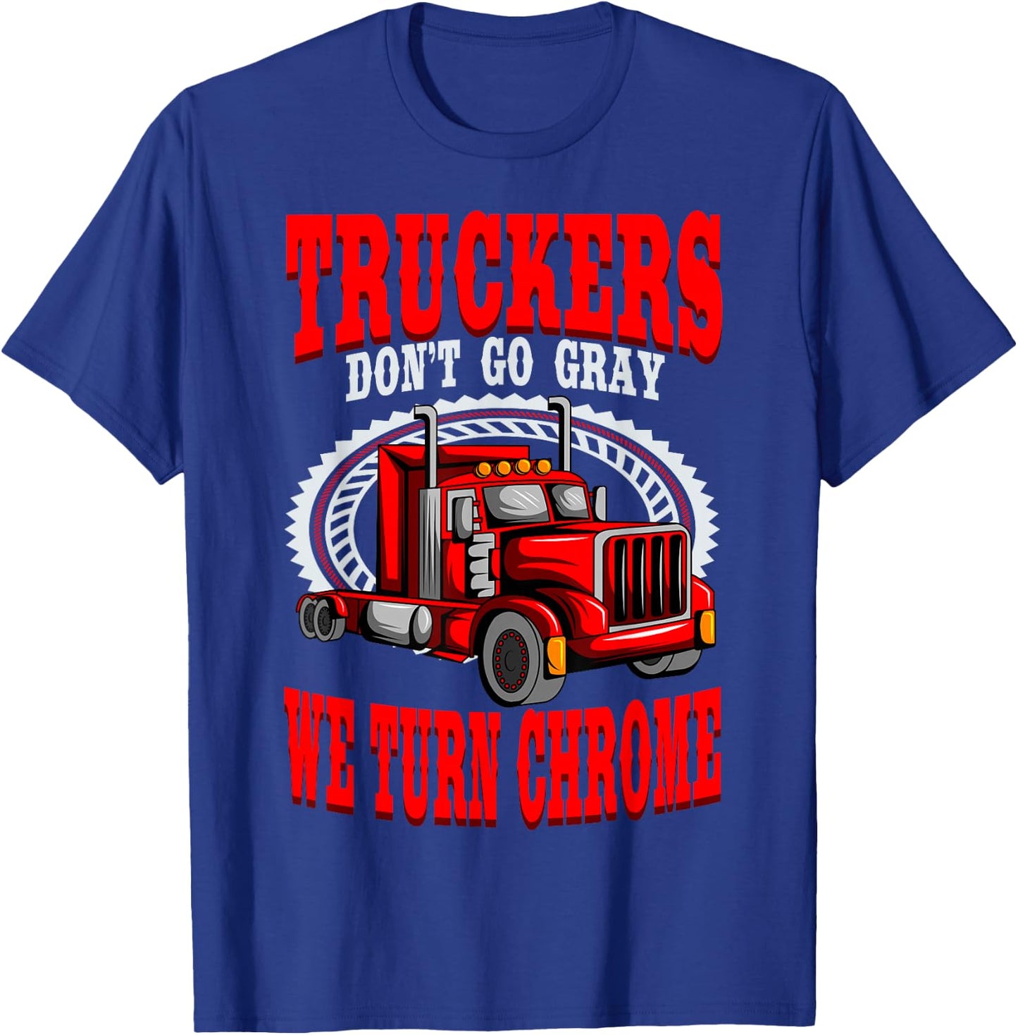 Truck Driver Trucker Truckie LGV Driving Vehicle Teamster T-Shirt - T-Shirt | Royal