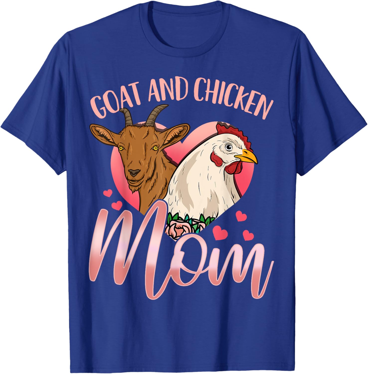 Goat Chicken Mom Farmer Rancher T-Shirt - T-Shirt | Royal