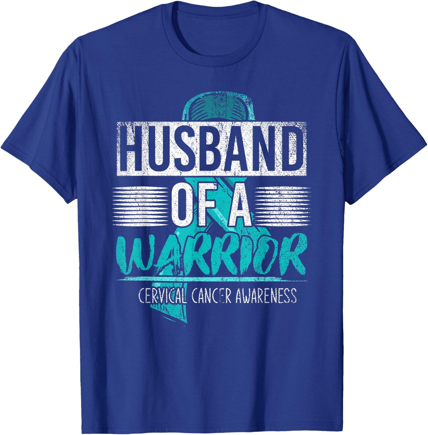 Husband Of A Warrior Teal Ribbon Cervical Cancer awareness T-Shirt - T-Shirt | Royal