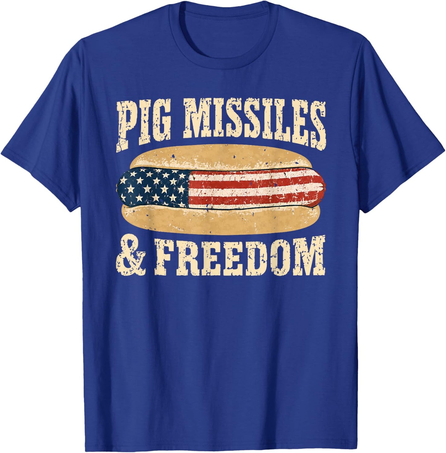 Pig Missiles and Freedom Patriotic Hot Dog Food 4th of July T-Shirt - T-Shirt | Royal