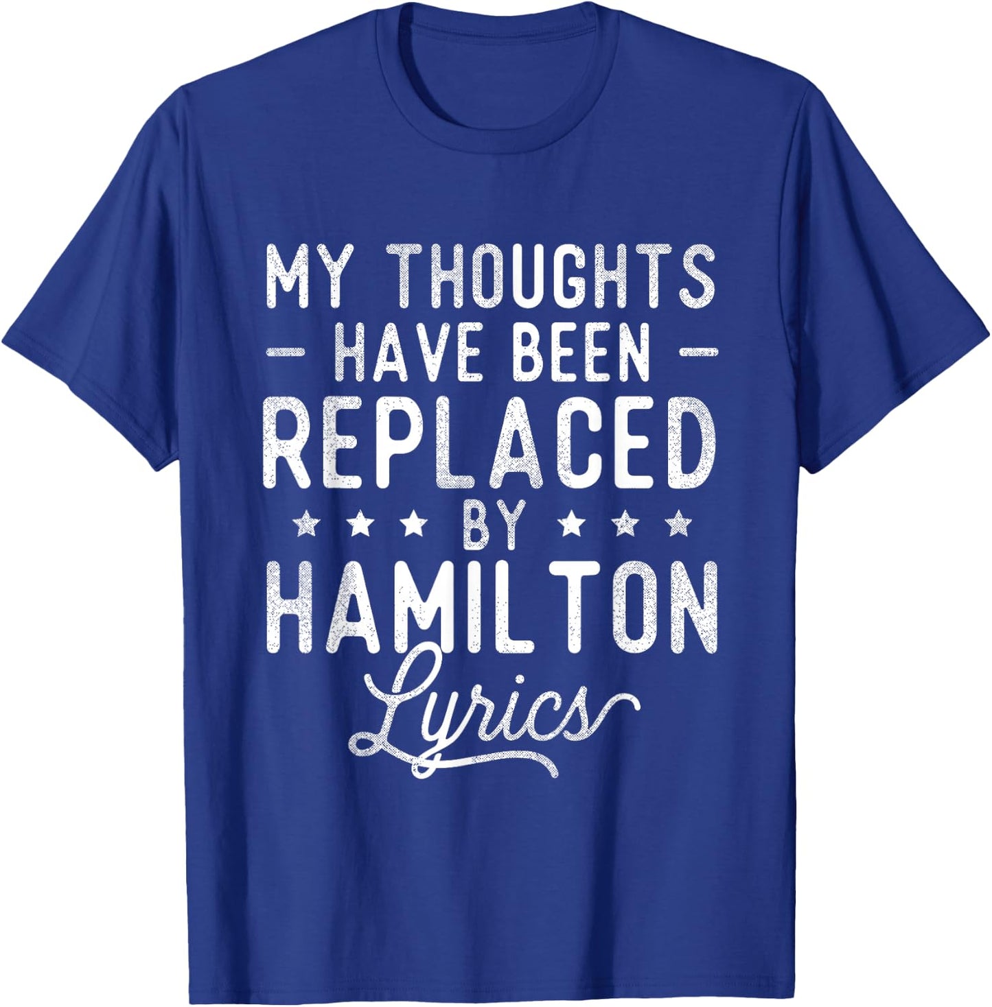 My Thoughts Have Been Replaced by Lyrics - Theatre Musical T-Shirt - T-Shirt | Royal