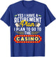 Funny Casino Gift Women Cool Retiree Retirement Plan T-Shirt - T-Shirt | Royal