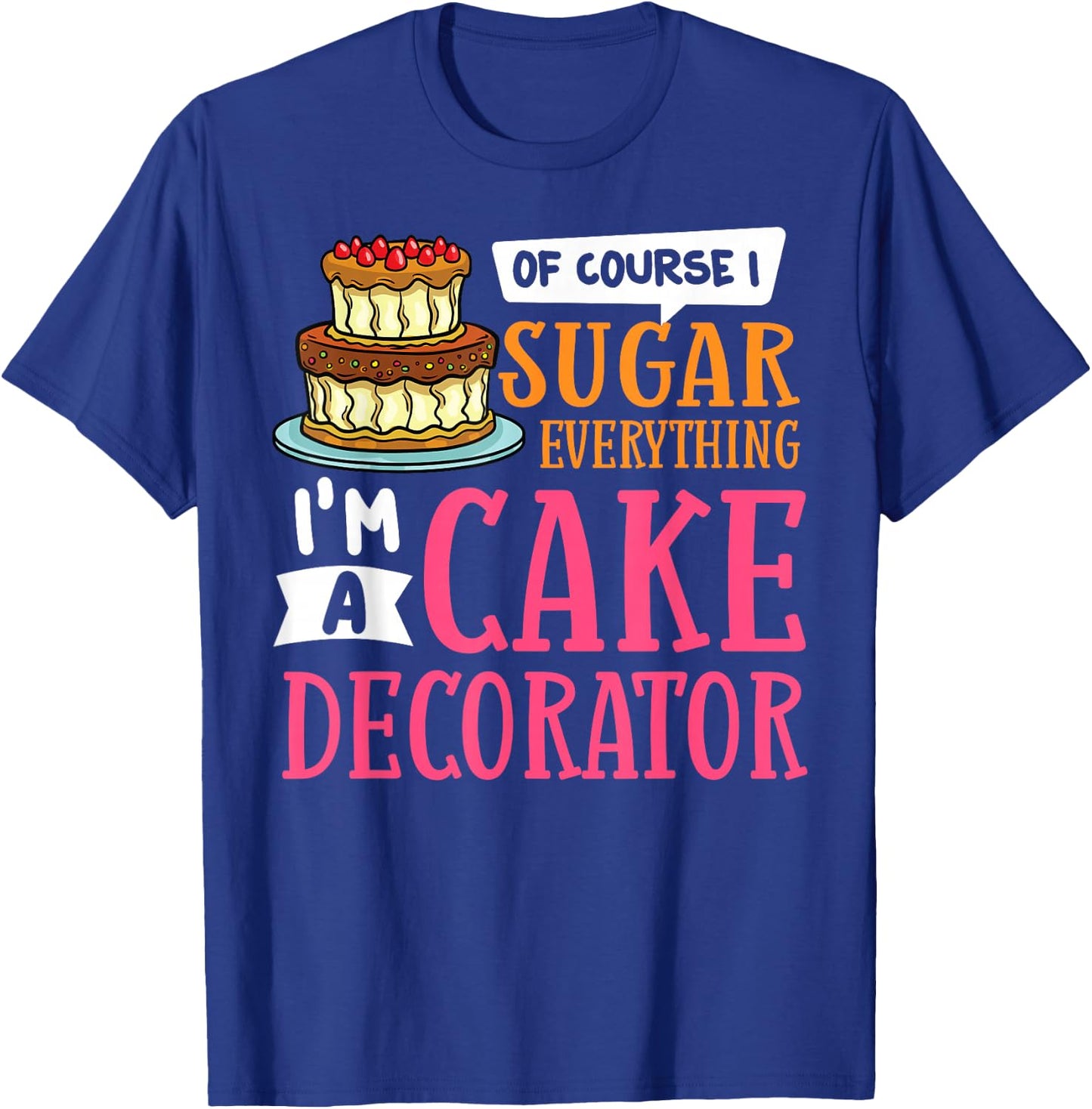 Cake Decorating Ideas Beginner Decorator T-Shirt - T-Shirt | Royal