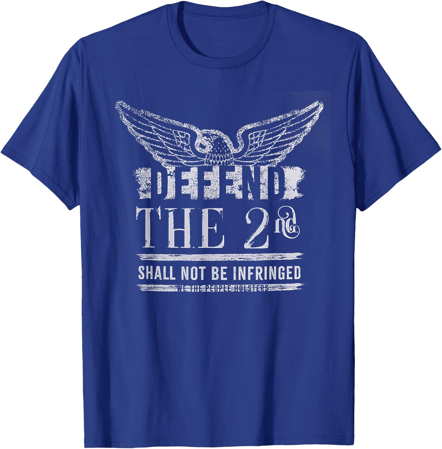 Defend The 2nd Shall Not Be Infringed T-Shirt - T-Shirt | Royal