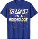 You Can't Scare Me I'm A MICROBIOLOGIST Halloween T-Shirt - T-Shirt | Royal