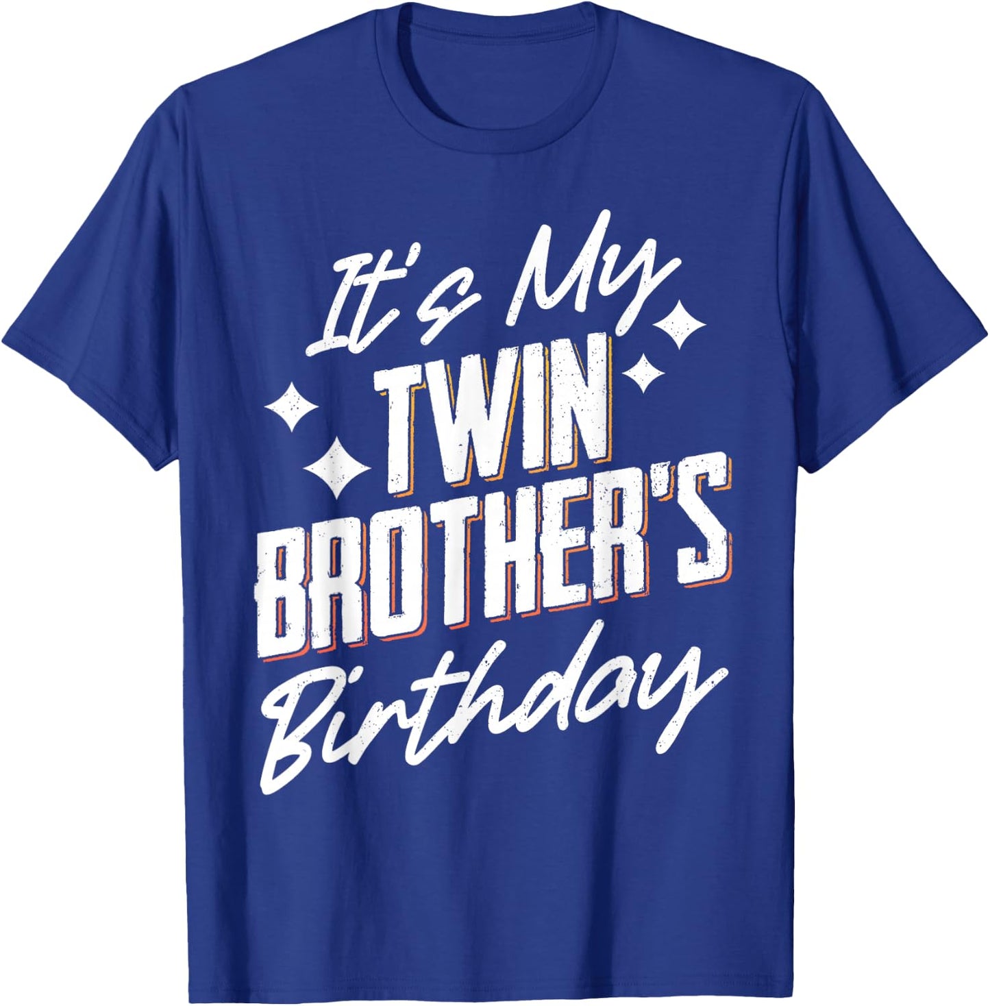 It's My Twin Brothers Birthday T-Shirt - T-Shirt | Royal