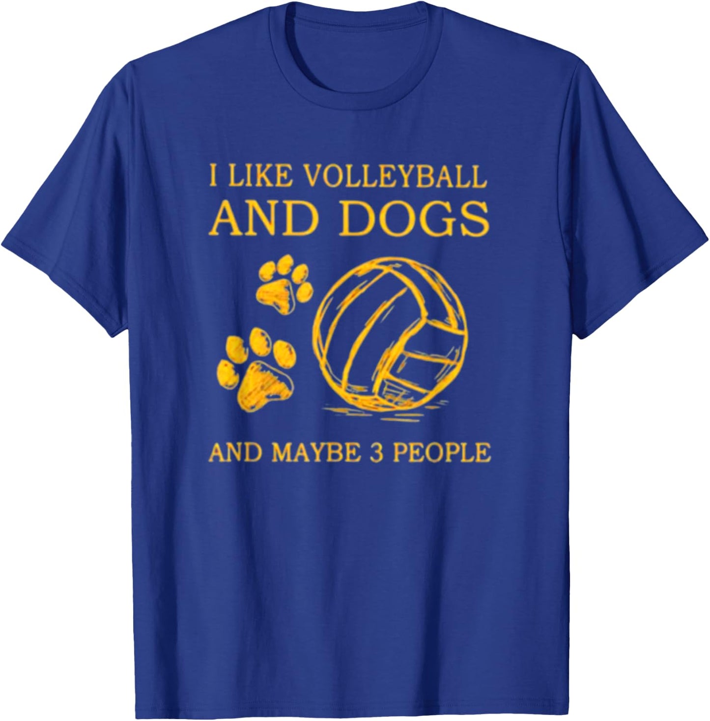 I Like Volleyball And Dogs And Maybe 3 People T-Shirt - T-Shirt | Royal
