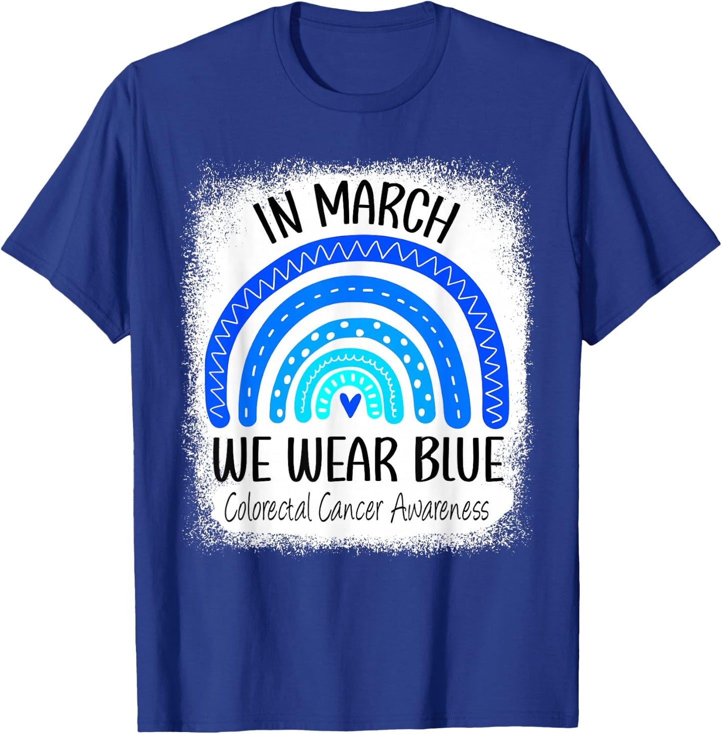 Rainbow March We Wear Blue Colorectal Cancer Awareness Colon T-Shirt - T-Shirt | Royal