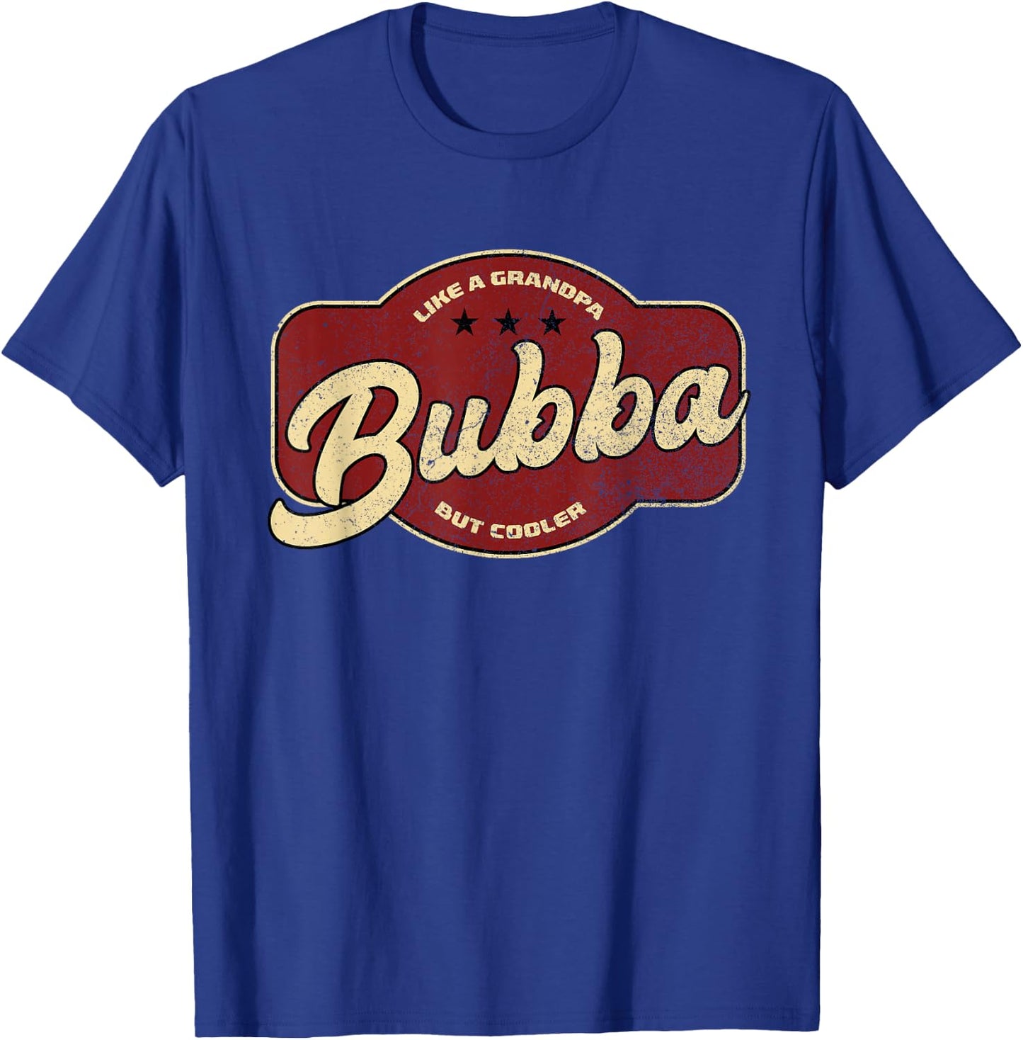 Vintage Bubba Like a Grandpa but Cooler - Bubba Grandpa T-Shirt - T-Shirt | Royal
