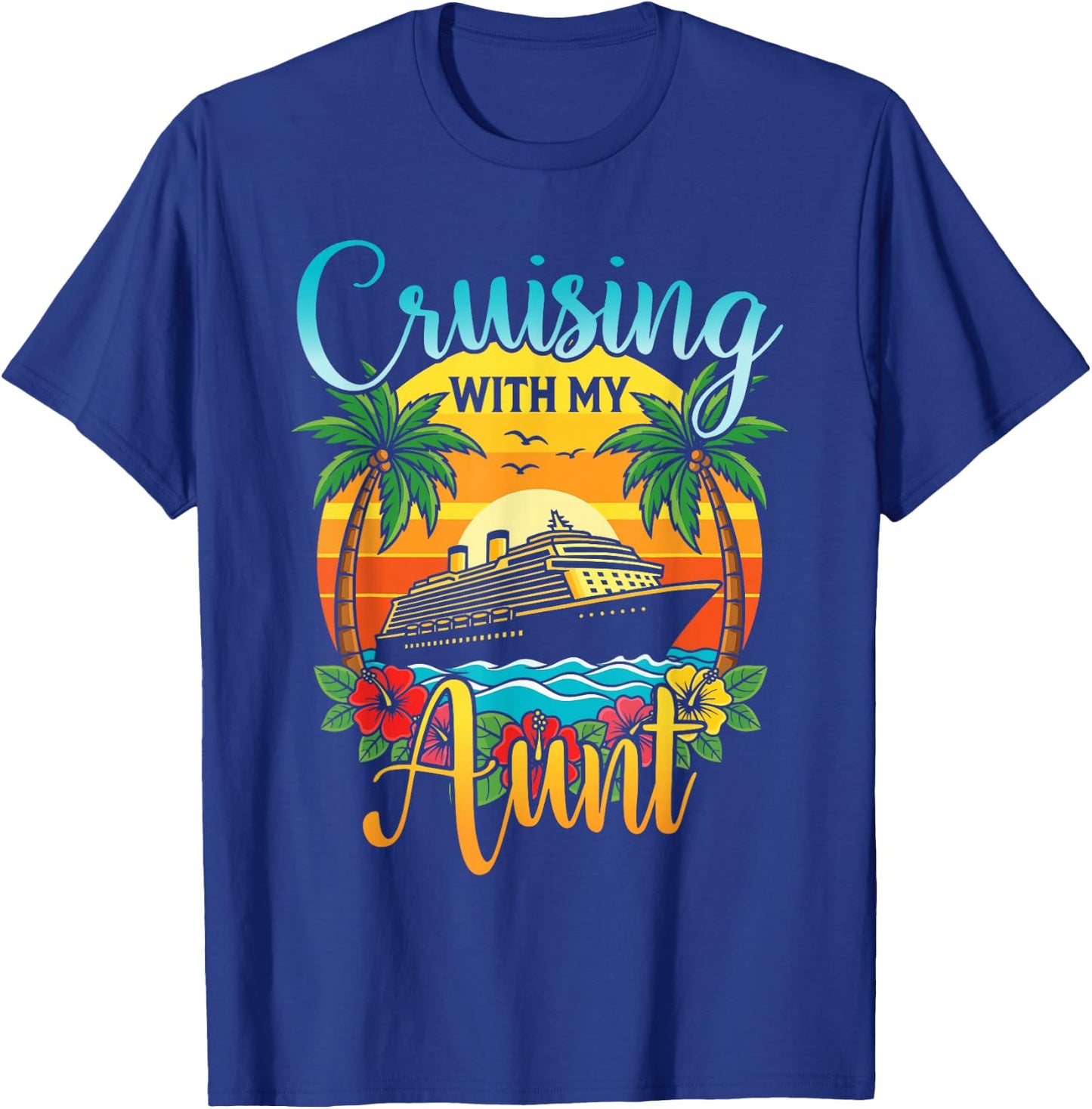 Cruising with My Aunt Nephew Niece Cruise Vacation Matching T-Shirt - T-Shirt | Royal