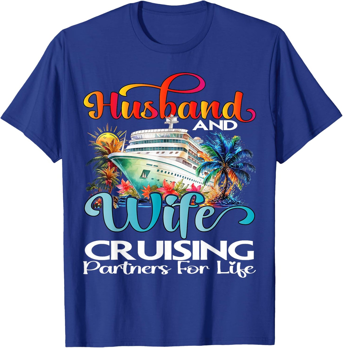 Husband And Wife Cruise 2026 Vacation Couple Cruise Cruising T-Shirt - T-Shirt | Royal