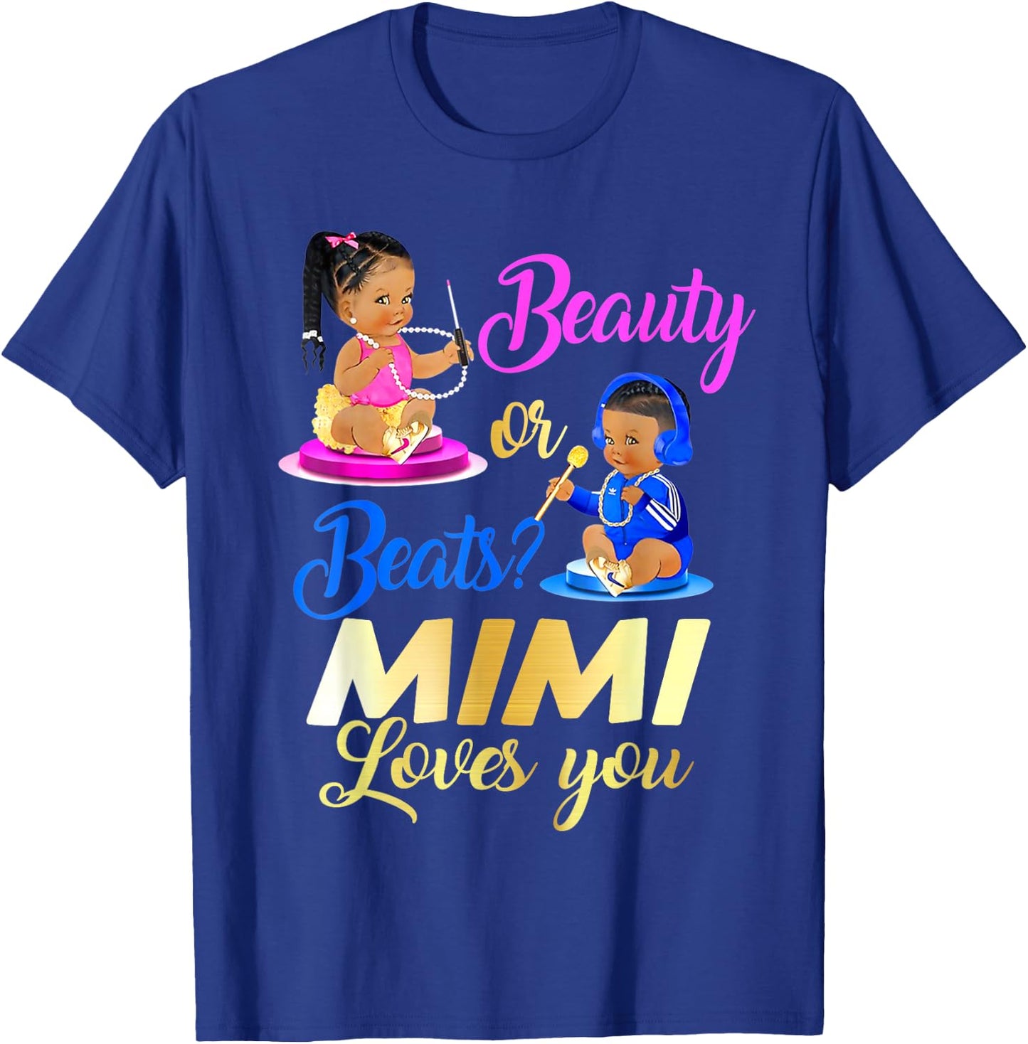 Cute Beauty Or Beat Mimi Loves You - Gender Reveal Party T-Shirt - T-Shirt | Royal