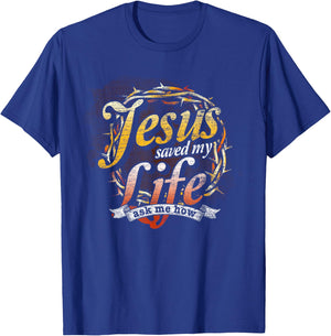 Christ Devotee Jesus Saved My Life Jesus T-Shirt - T-Shirt | Royal