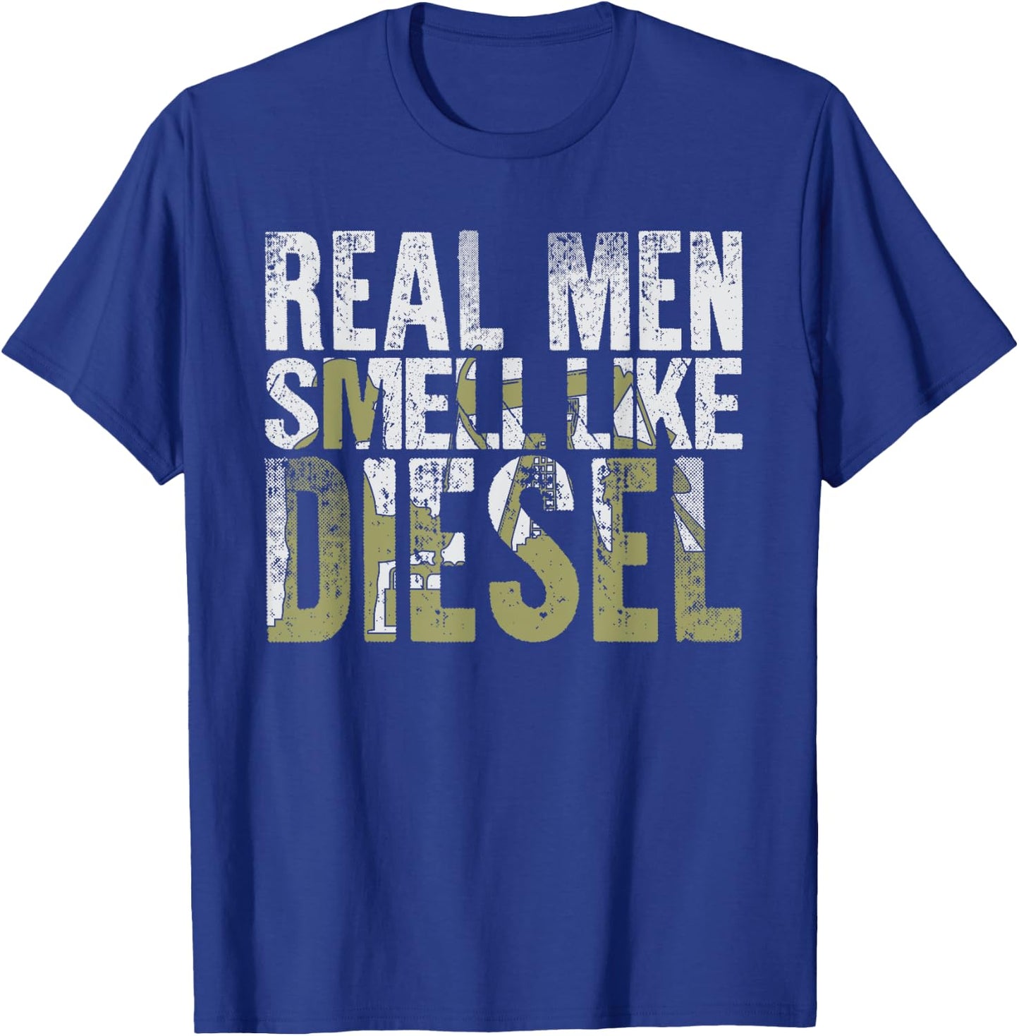 Real Men Smell Like Diesel Funny T-Shirt - T-Shirt | Royal