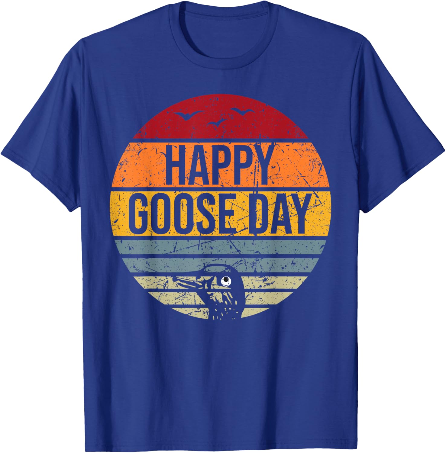 Happy Goose Day, Funny Vintage Goose T-Shirt - T-Shirt | Royal