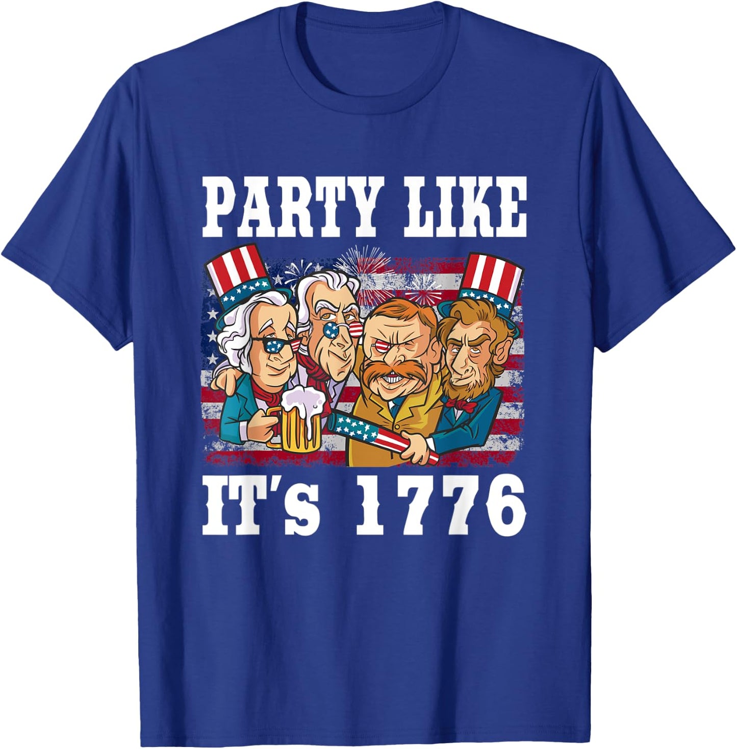 Party Like 1776 USA American Funny 4th Of July T-Shirt - T-Shirt | Royal
