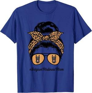 Belgian Malinois Dog Mom Messy Hair Bun Leopard Dog Lover T-Shirt - T-Shirt | Royal