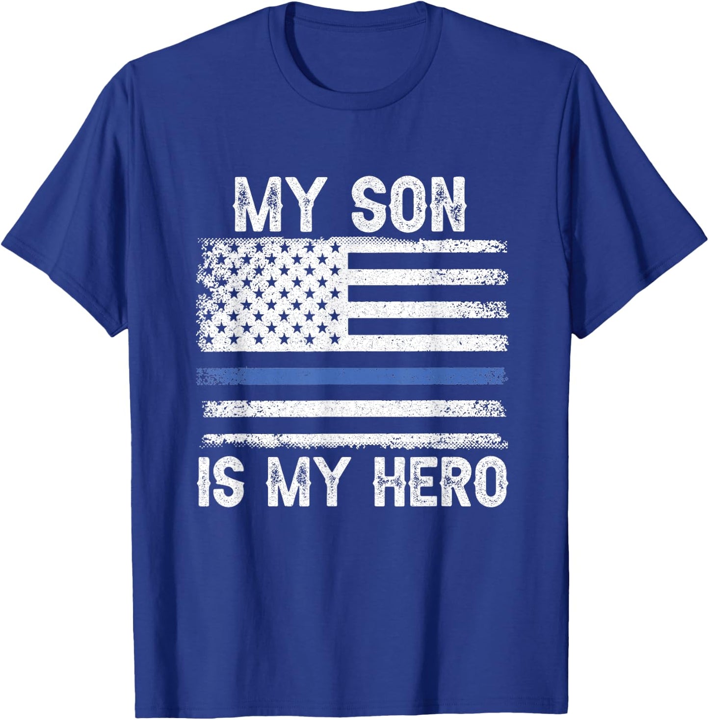 My Son is My Hero Thin Blue Line USA Flag Police Officer Women Men T-Shirt - T-Shirt | Royal