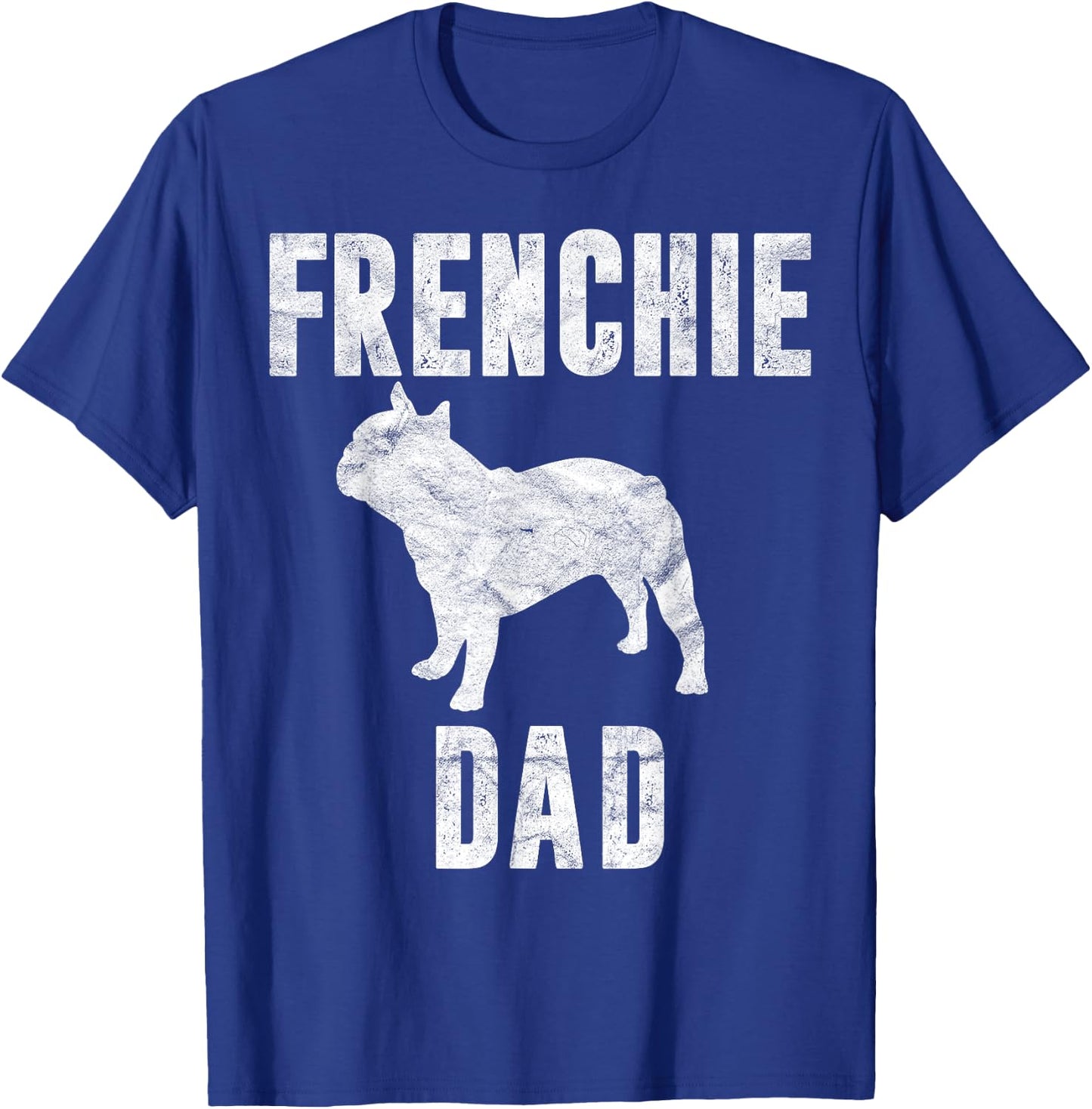Vintage French Bulldog Dad Dog Daddy Frenchie Father T-Shirt - T-Shirt | Royal