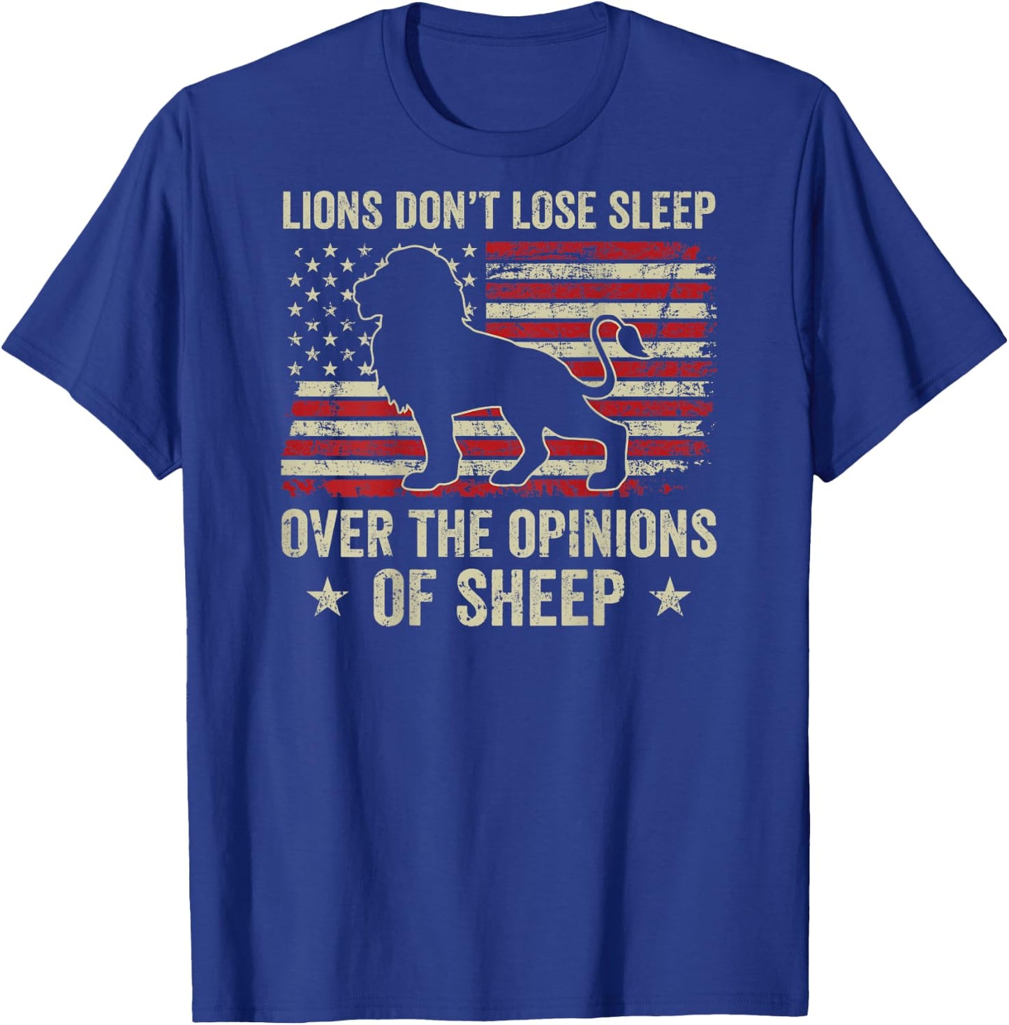 Lions Don't Lose Sleep Over The Opinions Of Sheep (ON BACK) T-Shirt - T-Shirt | Royal