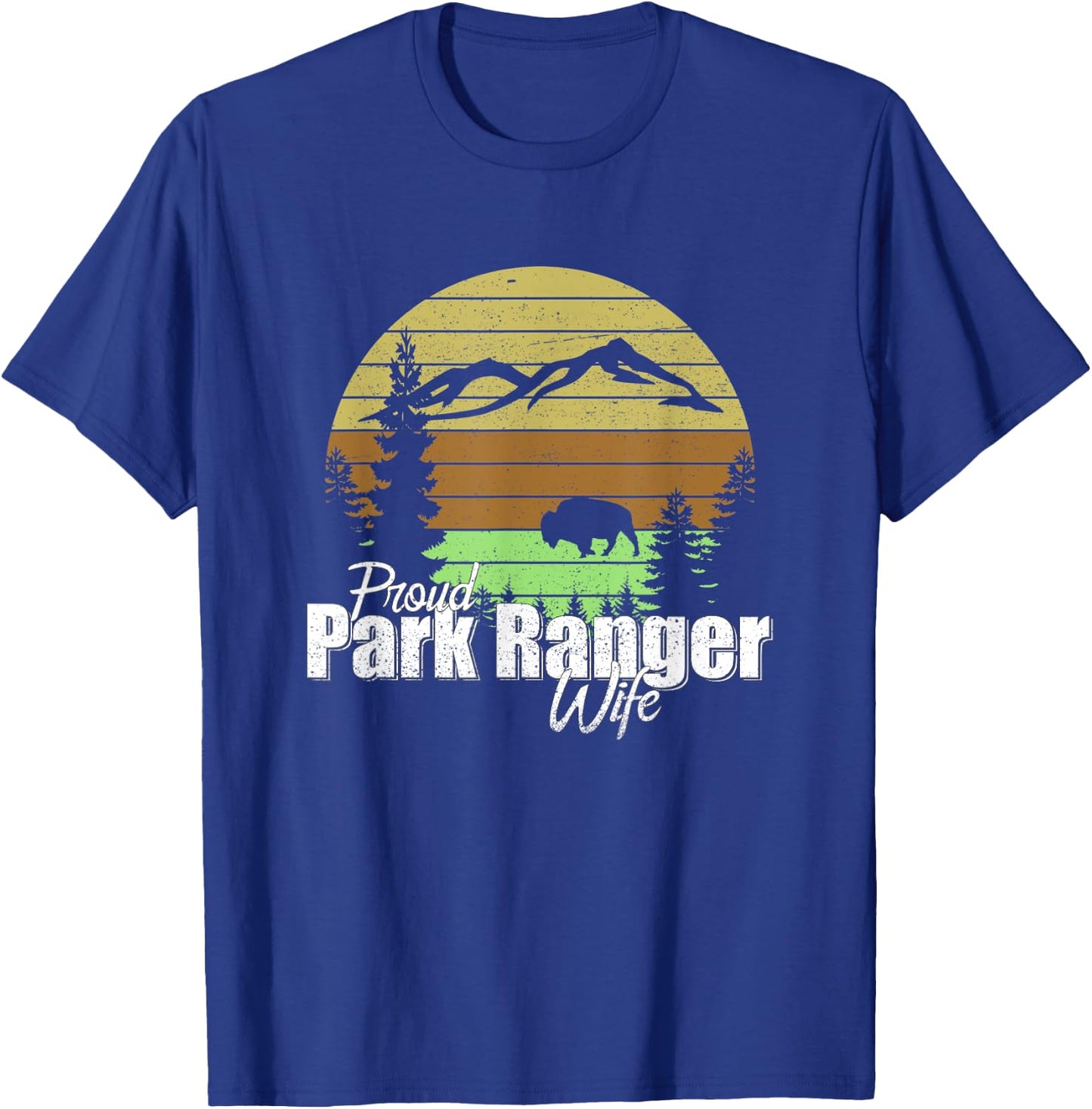 Proud Park Ranger Wife T-Shirt - T-Shirt | Royal