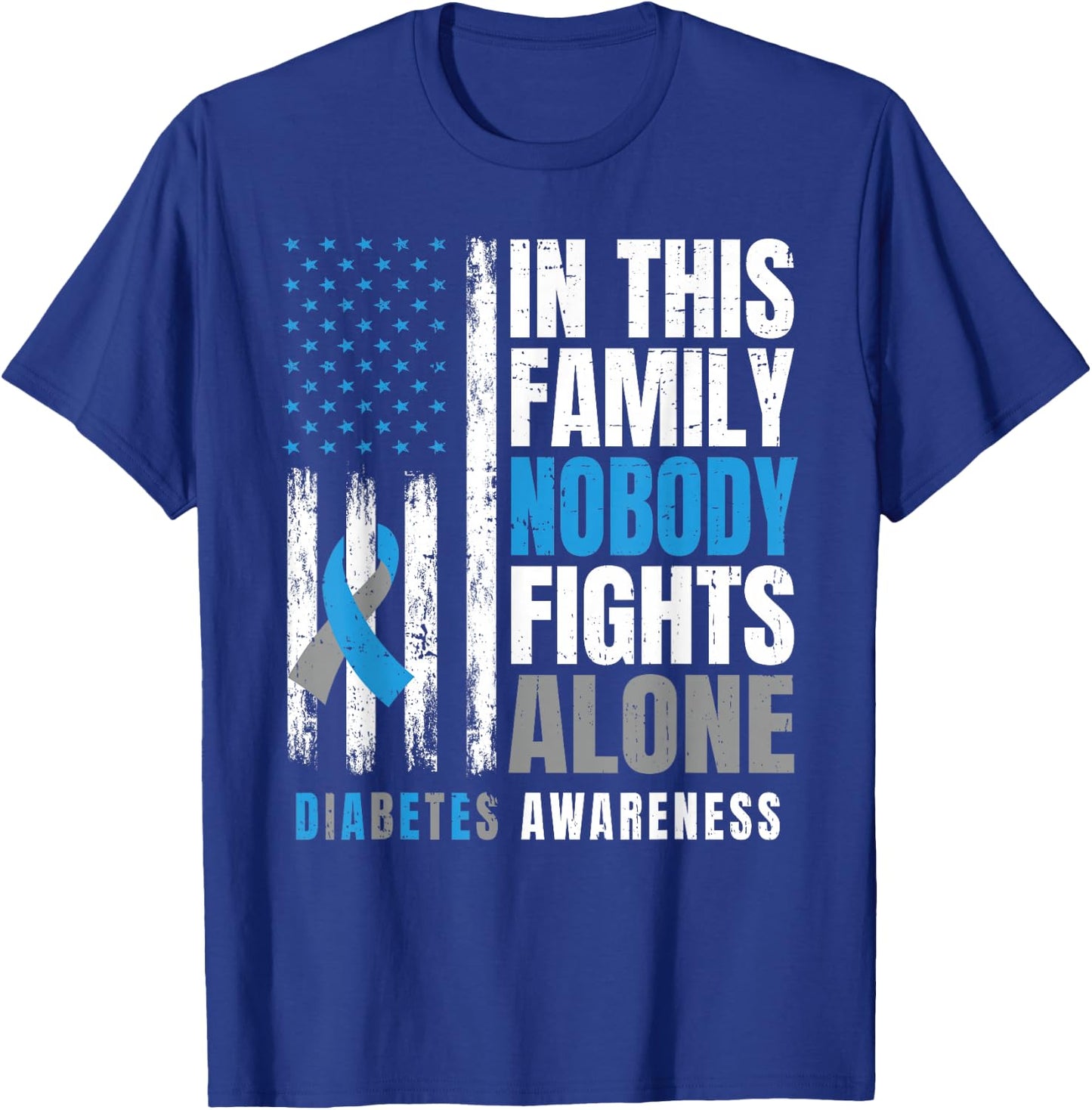 In This Family Nobody Fights Alone Diabetic Warrior Diabetes T-Shirt - T-Shirt | Royal