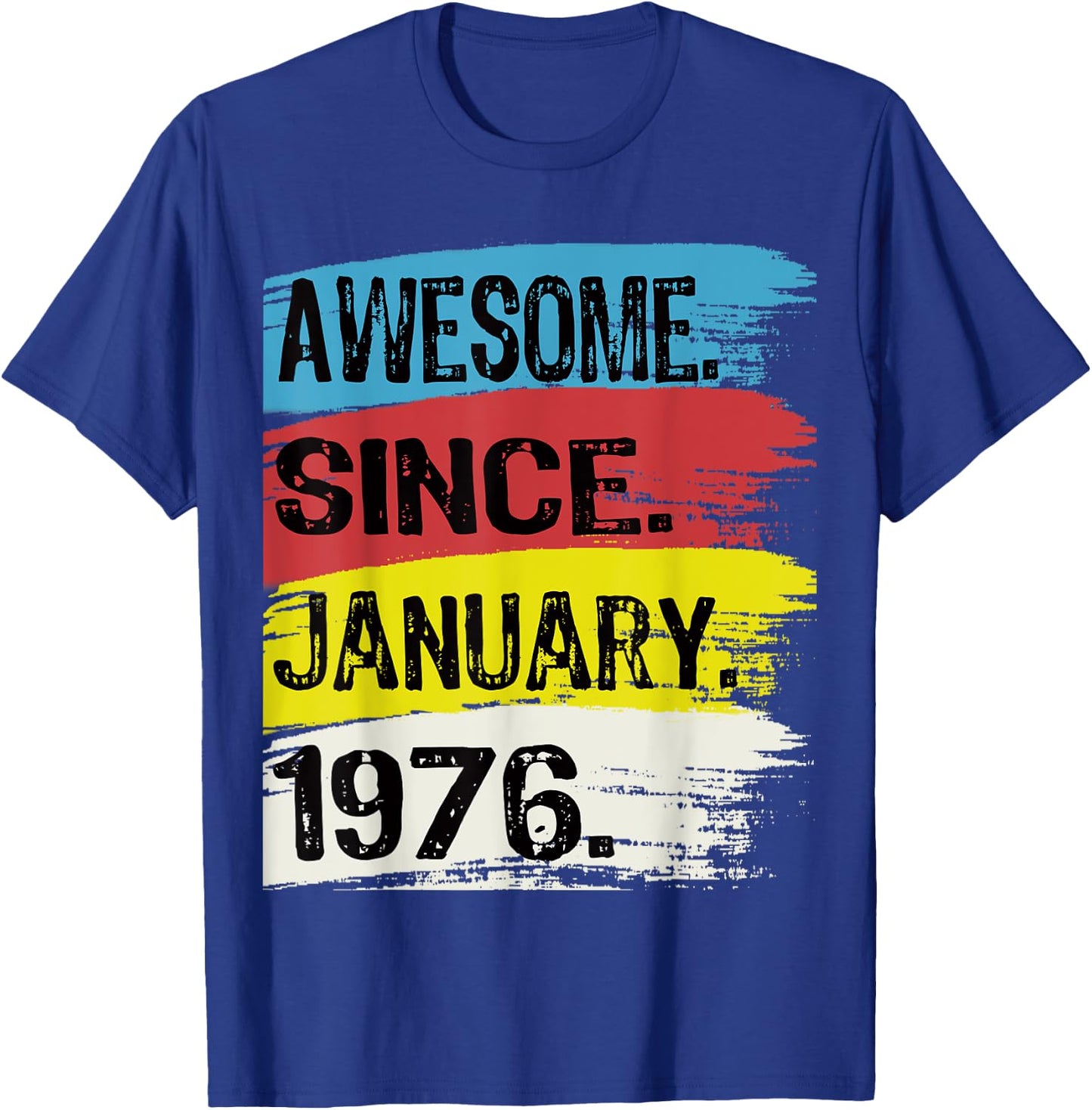 Awesome Since January 1976 Capricorn Aquarius 49th Birthday T-Shirt - T-Shirt | Royal