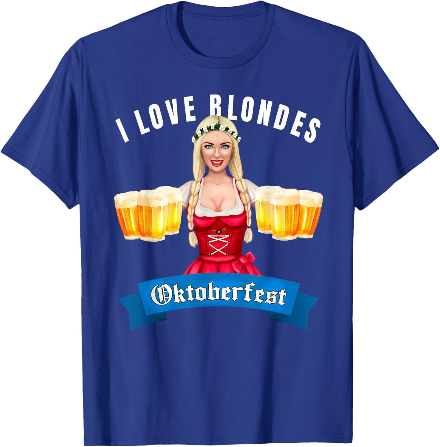Beer Drinking Festival Oktoberfest Fraulein I Love Blondes T-Shirt - T-Shirt | Royal