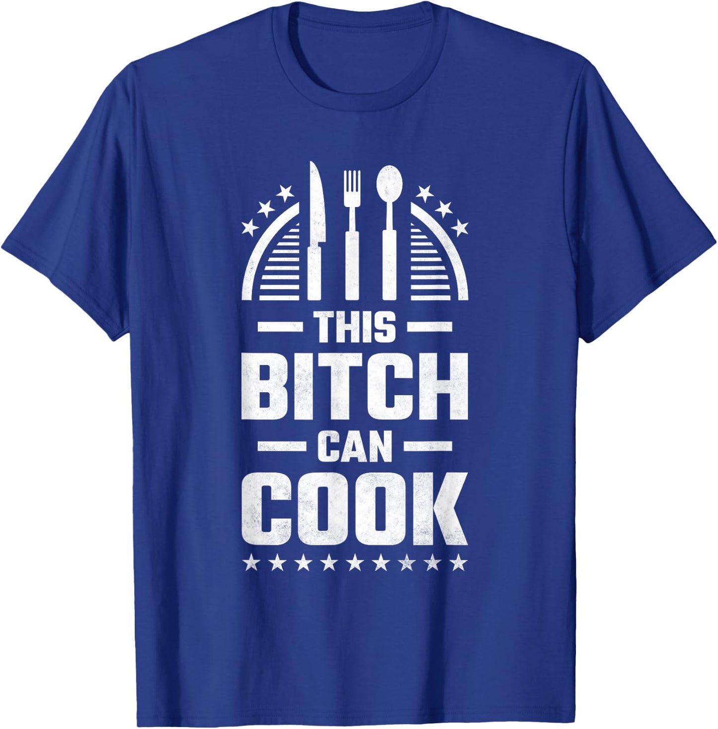 This Bitch Can Cook, Cooking T-Shirt - T-Shirt | Royal