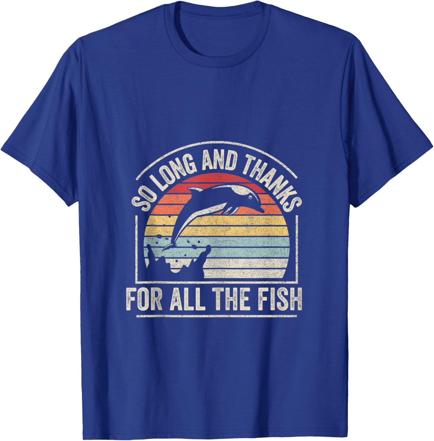 Retro Vintage So Long And Thanks For All The Fish T-Shirt - T-Shirt | Royal