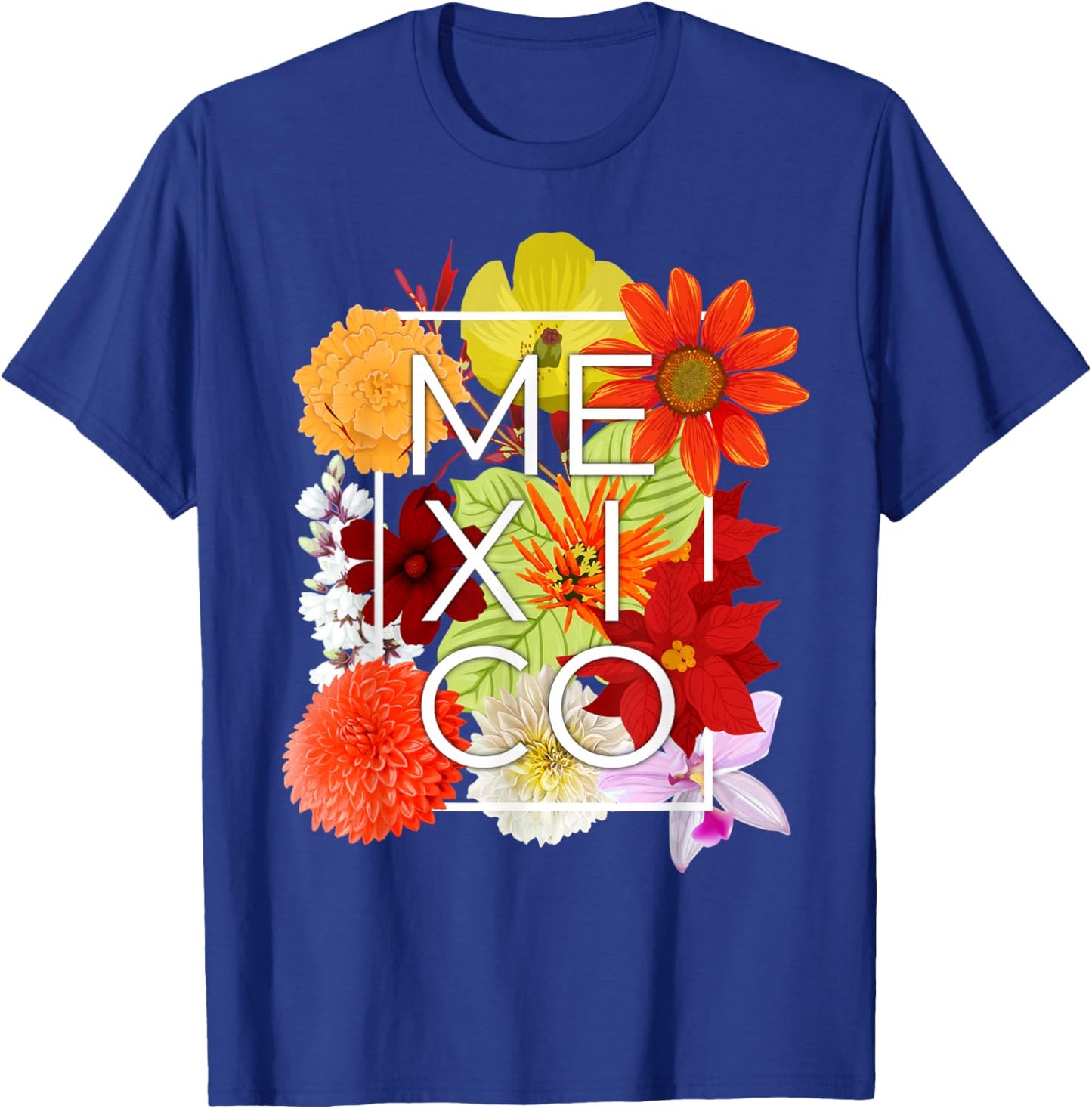 Flowers of Mexico Word Art - Mexican Pride T-Shirt - T-Shirt | Royal