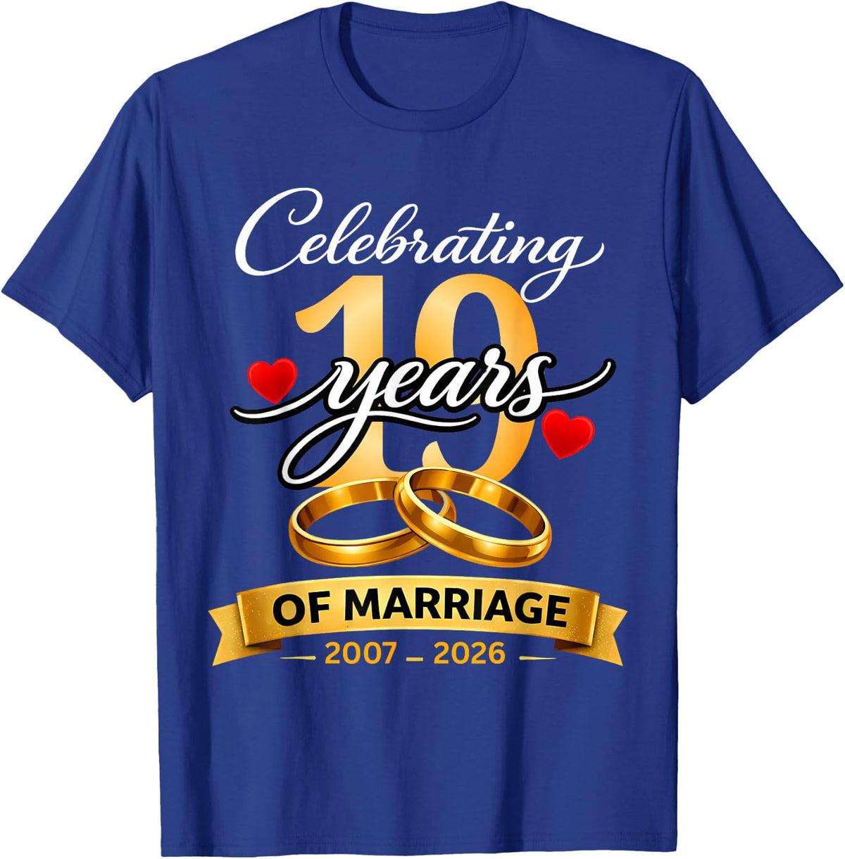 19 Years of Marriage 19th Anniversary 2007 2026 Shirt T-Shirt - T-Shirt | Royal