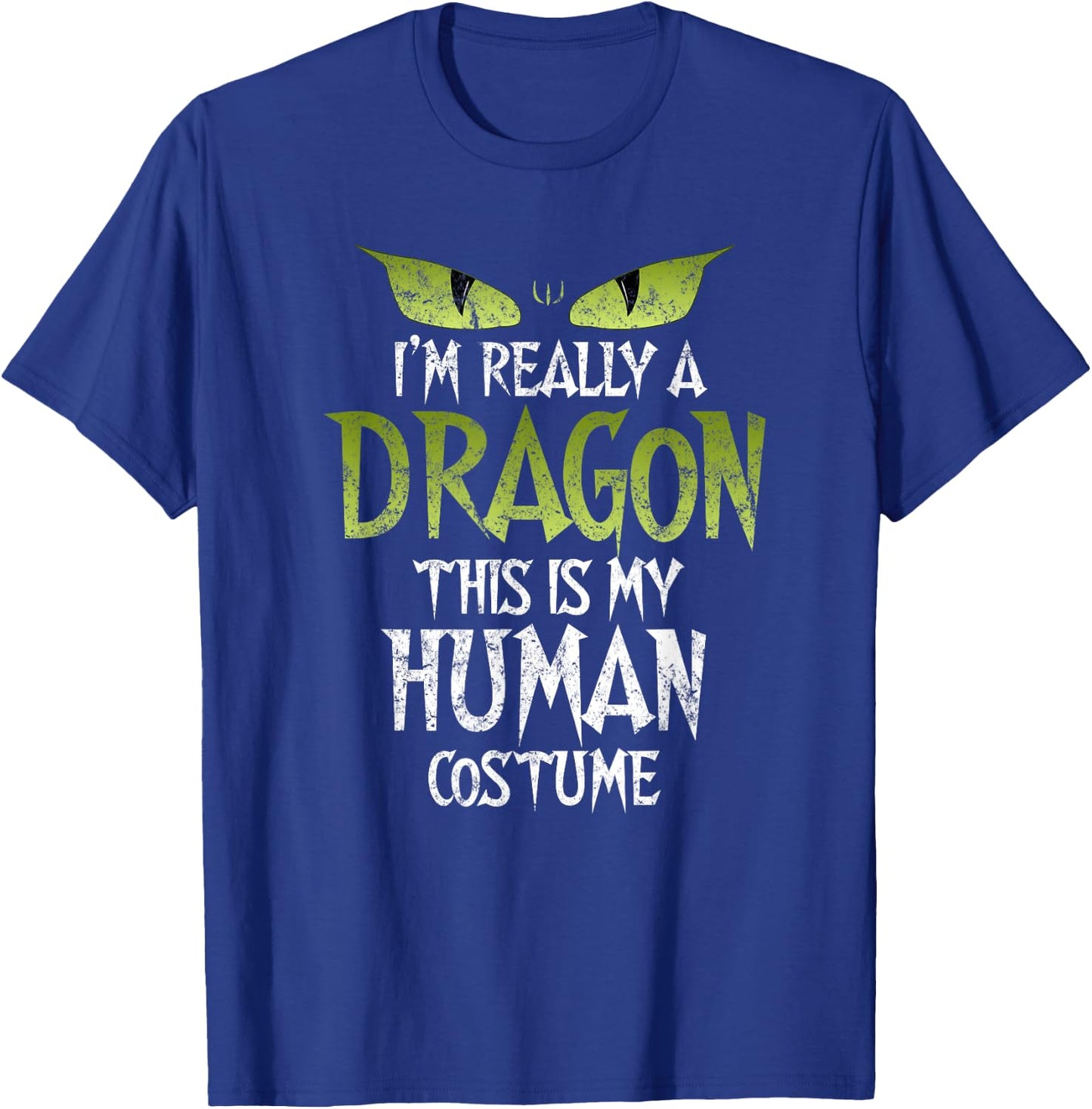 I'm Really A Dragon This Is My Human Costume Funny Halloween T-Shirt - T-Shirt | Royal