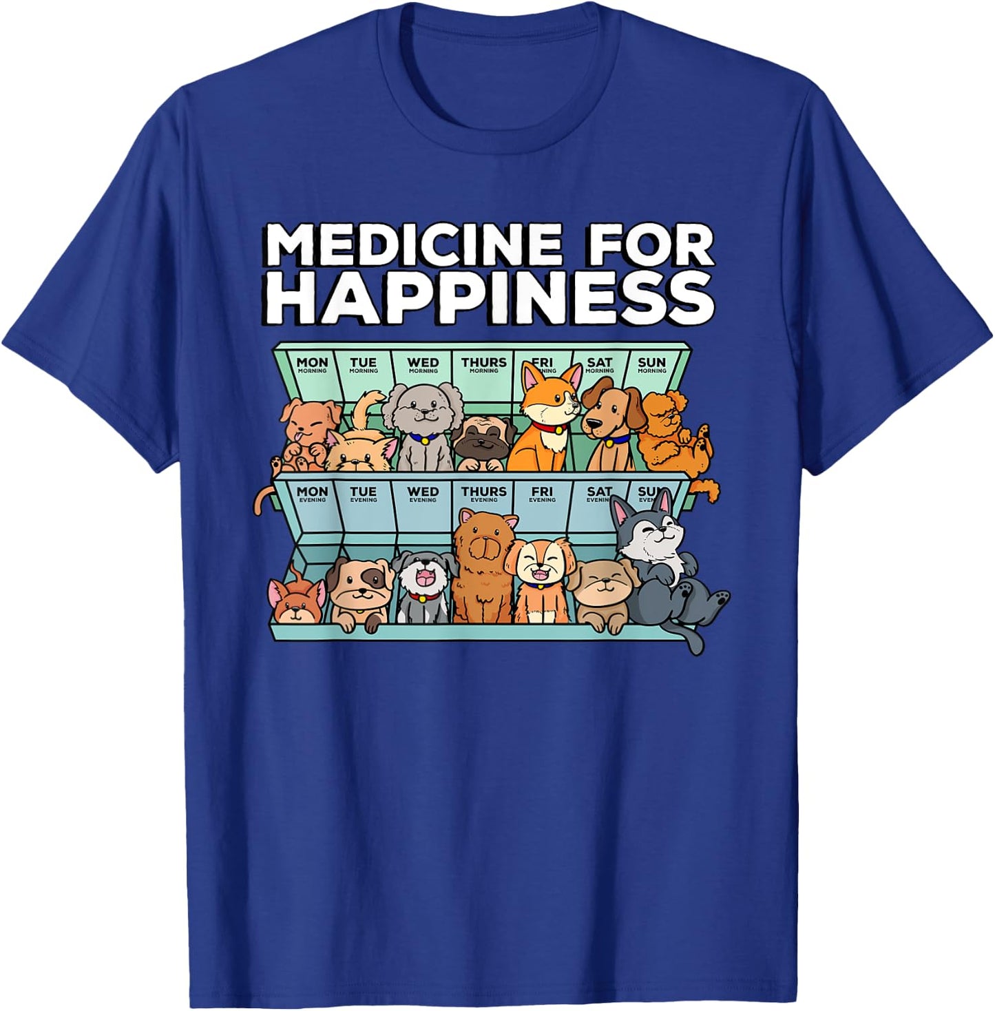 medicine for happiness pill box animals dog pals Men Women T-Shirt - T-Shirt | Royal