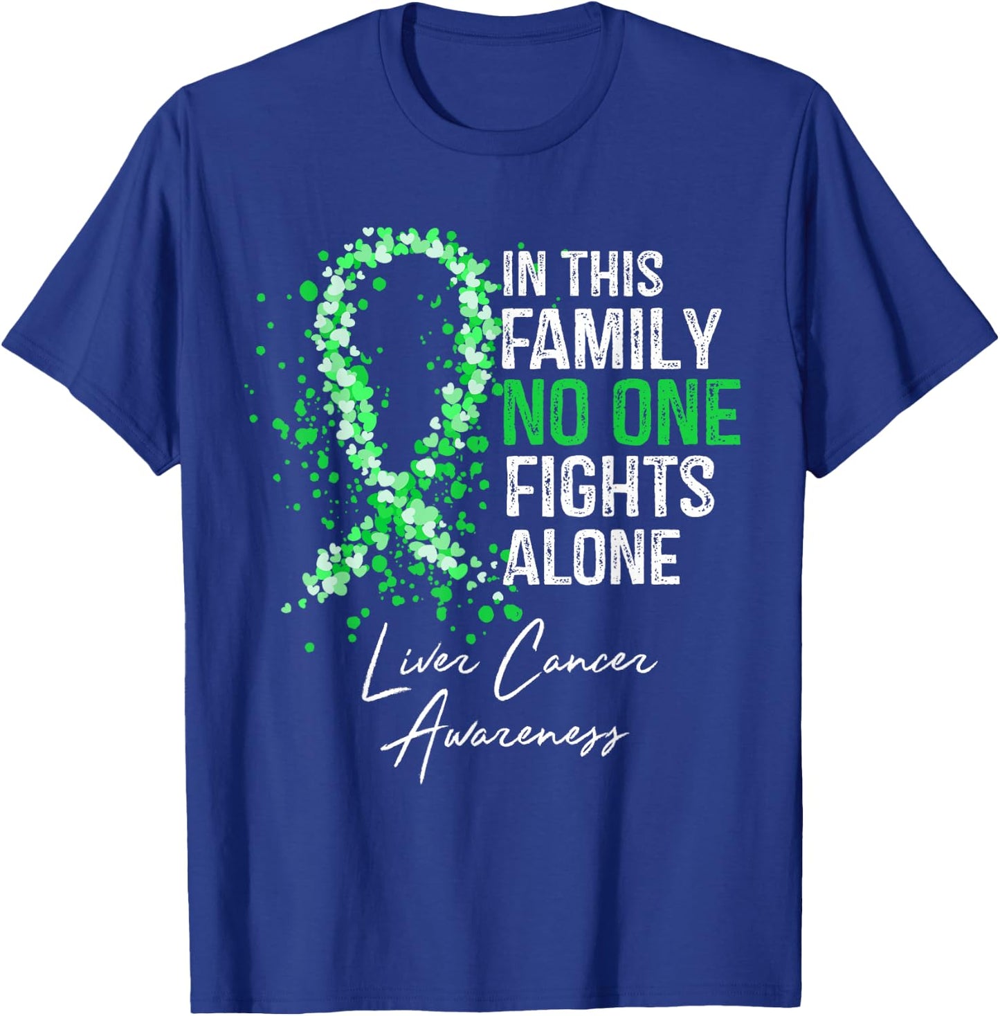 In This Family No One Fights Alone Liver Cancer Awareness T-Shirt - T-Shirt | Royal