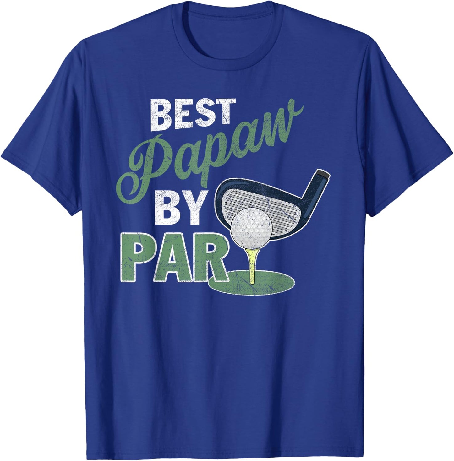 Best Papaw By Par Fathers Day Golf Sports T-Shirt - T-Shirt | Royal