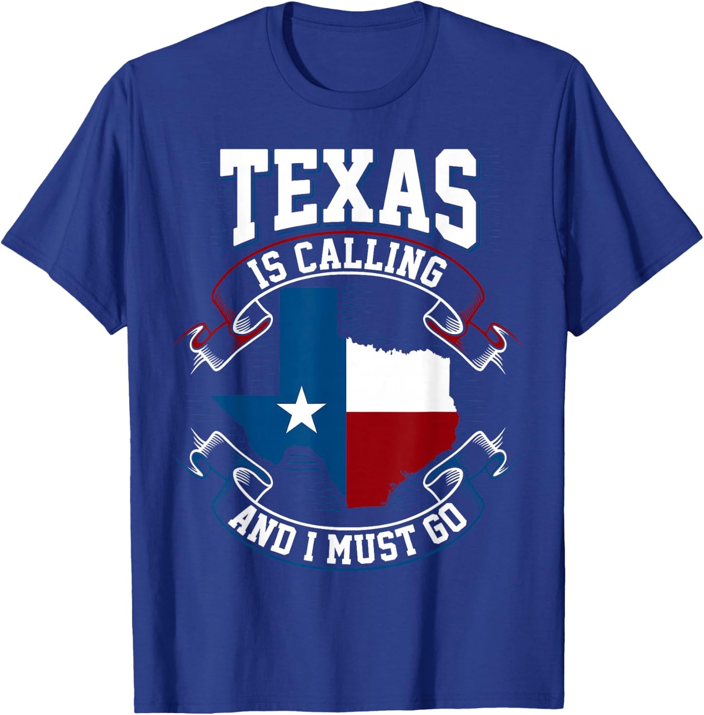 Texas is Calling and I Must Go T-Shirt - T-Shirt | Royal
