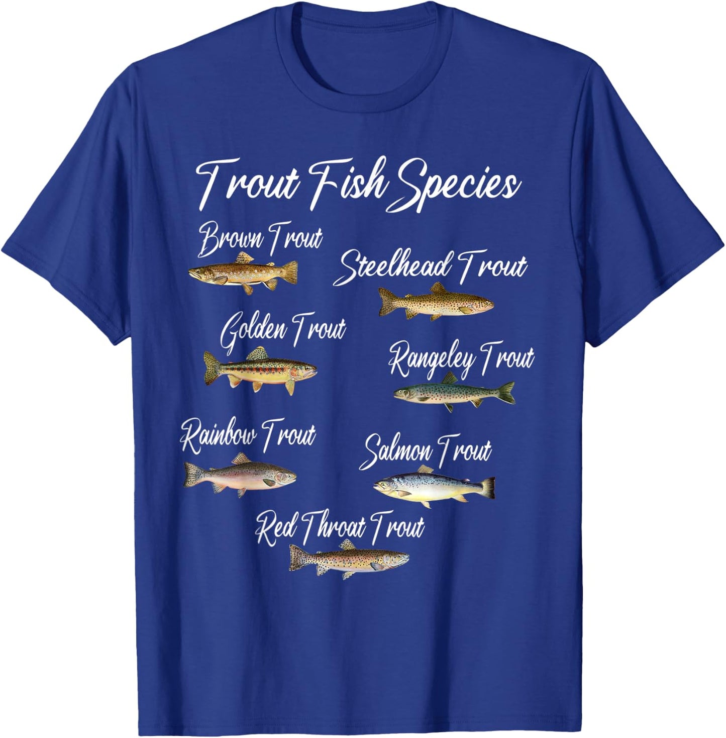 Types of Trout Fish Species Fishing Angling Outfit T-Shirt - T-Shirt | Royal
