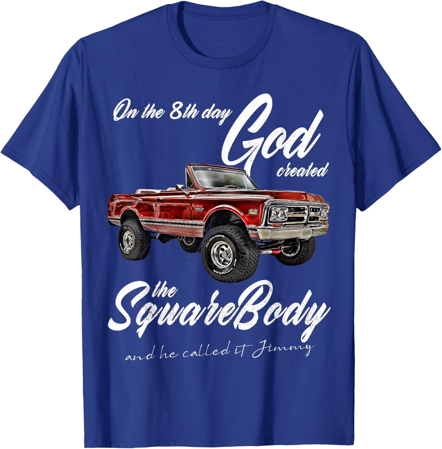 8th God,Jimmy,Squarebody Truck,Suburban,Blazer,Silverado,K5 T-Shirt - T-Shirt | Royal