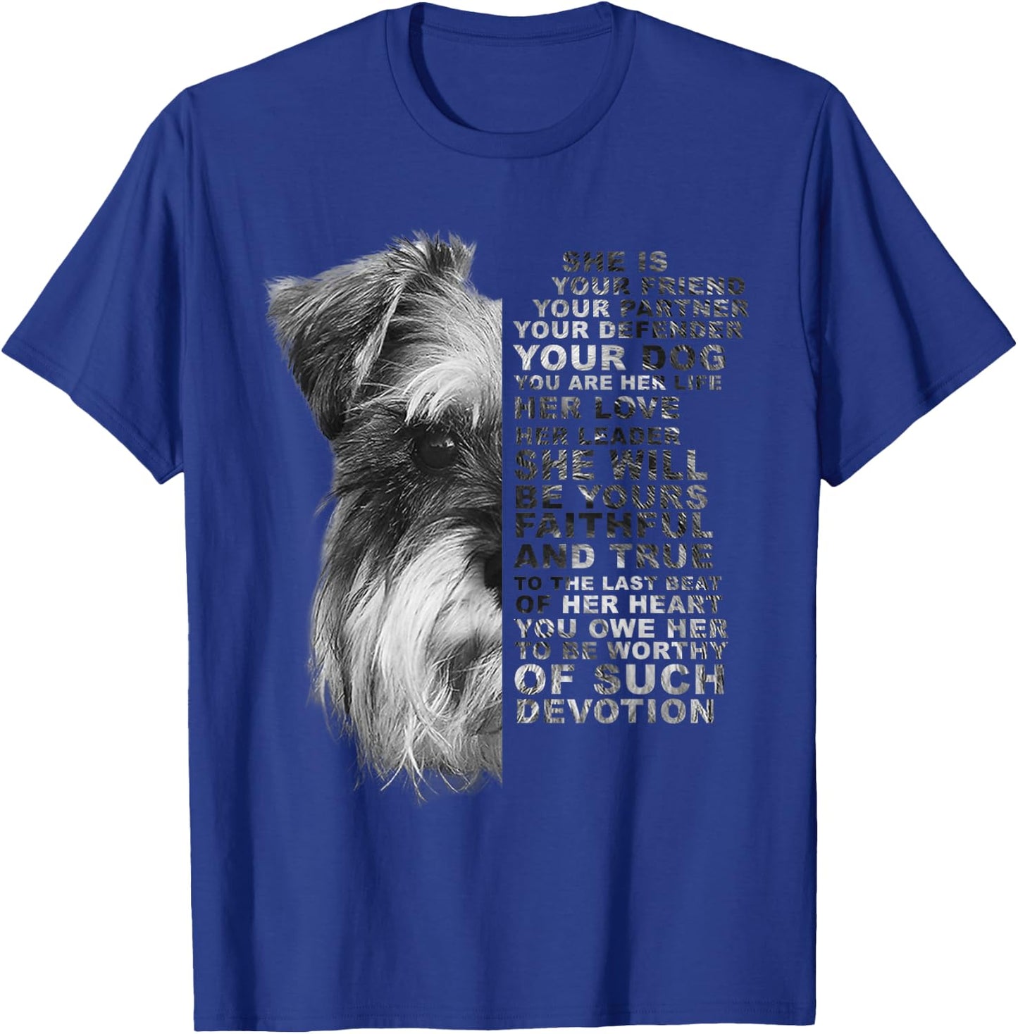 She Is Your Friend Your Partner Your Dog Miniature Schnauzer T-Shirt - T-Shirt | Royal