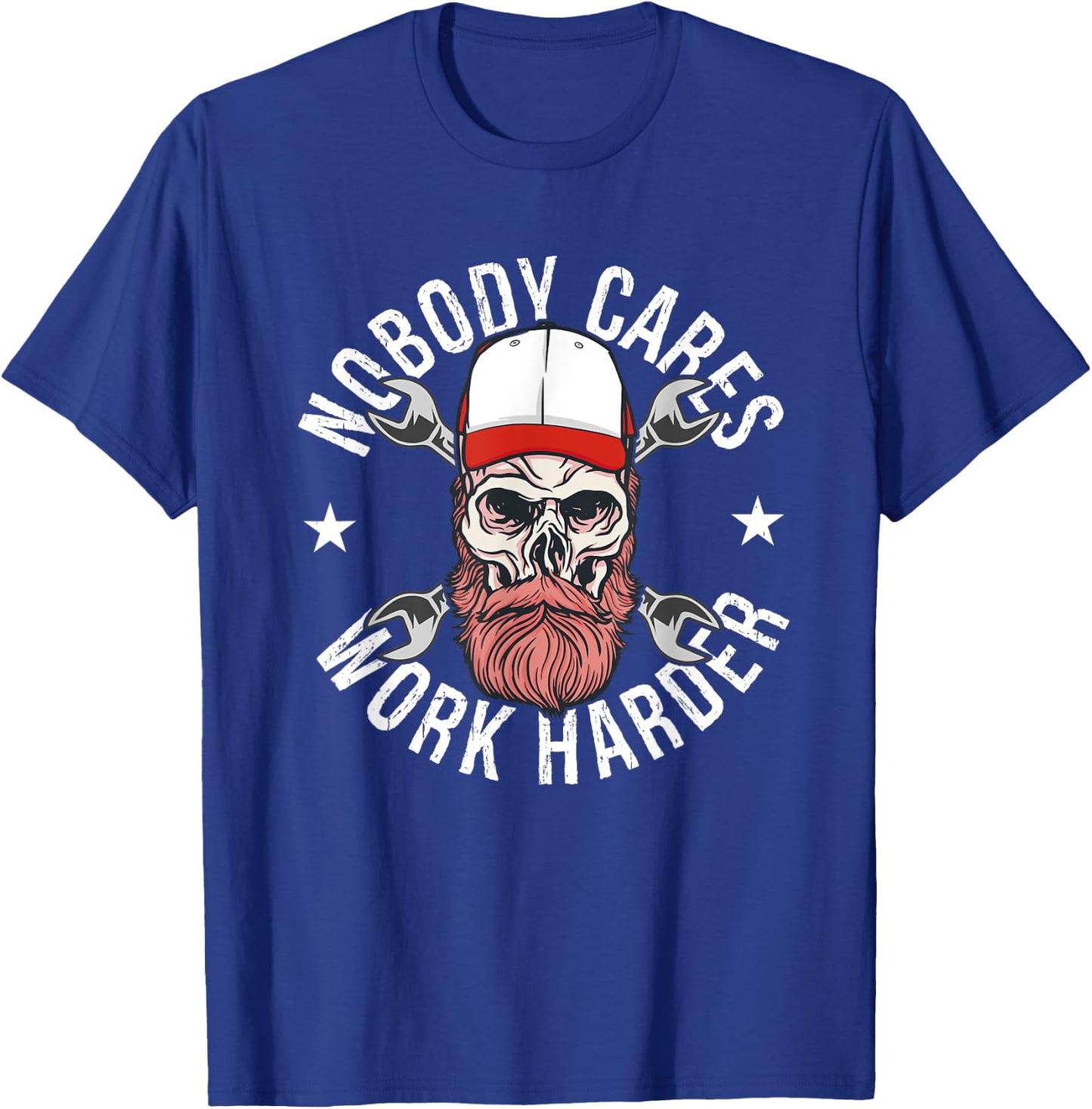 Nobody Cares Work Harder Skull Mechanic Engineer - -Adults - Black - Short Sleeve - - Size: Small T-Shirt - T-Shirt | Royal