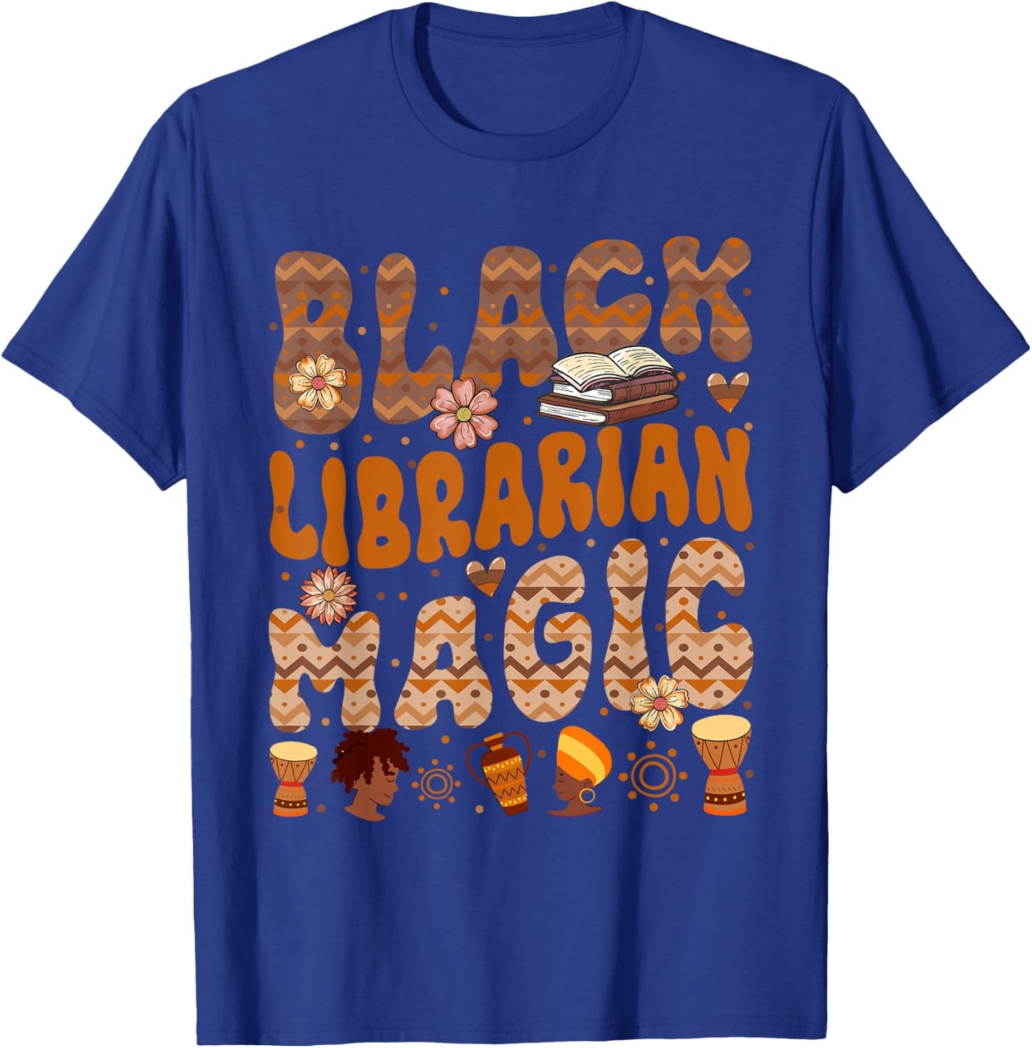 Black Costume Librarian Proud Job Floral Afro Black History T-Shirt - T-Shirt | Royal