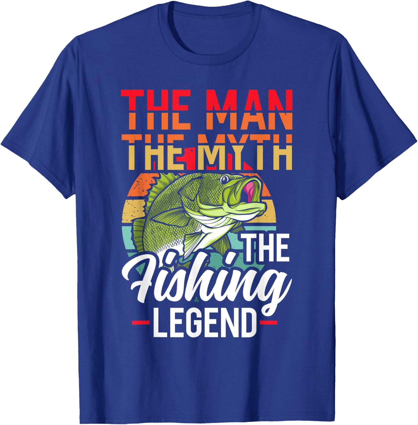 The Man The Myth The Fishing Legend Fish Hunting T-Shirt - T-Shirt | Royal