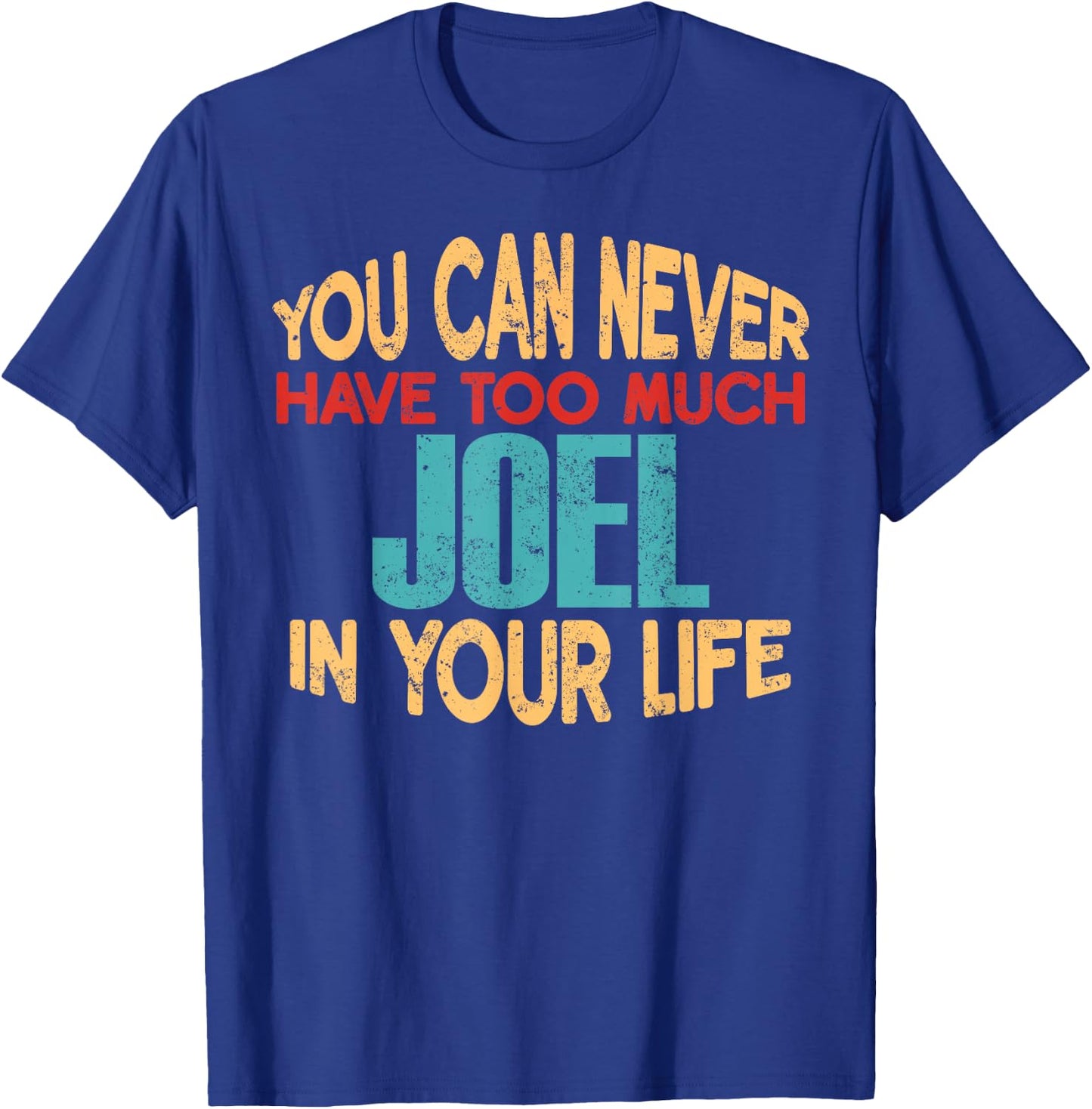 Funny Joel Personalized First Name Joke Item T-Shirt - T-Shirt | Royal