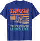 Truck Driver Art Women Truck Driver Trucking Trucker T-Shirt - T-Shirt | Royal