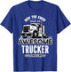 Now you know what an awesome trucker looks like Truckers T-Shirt - T-Shirt | Royal