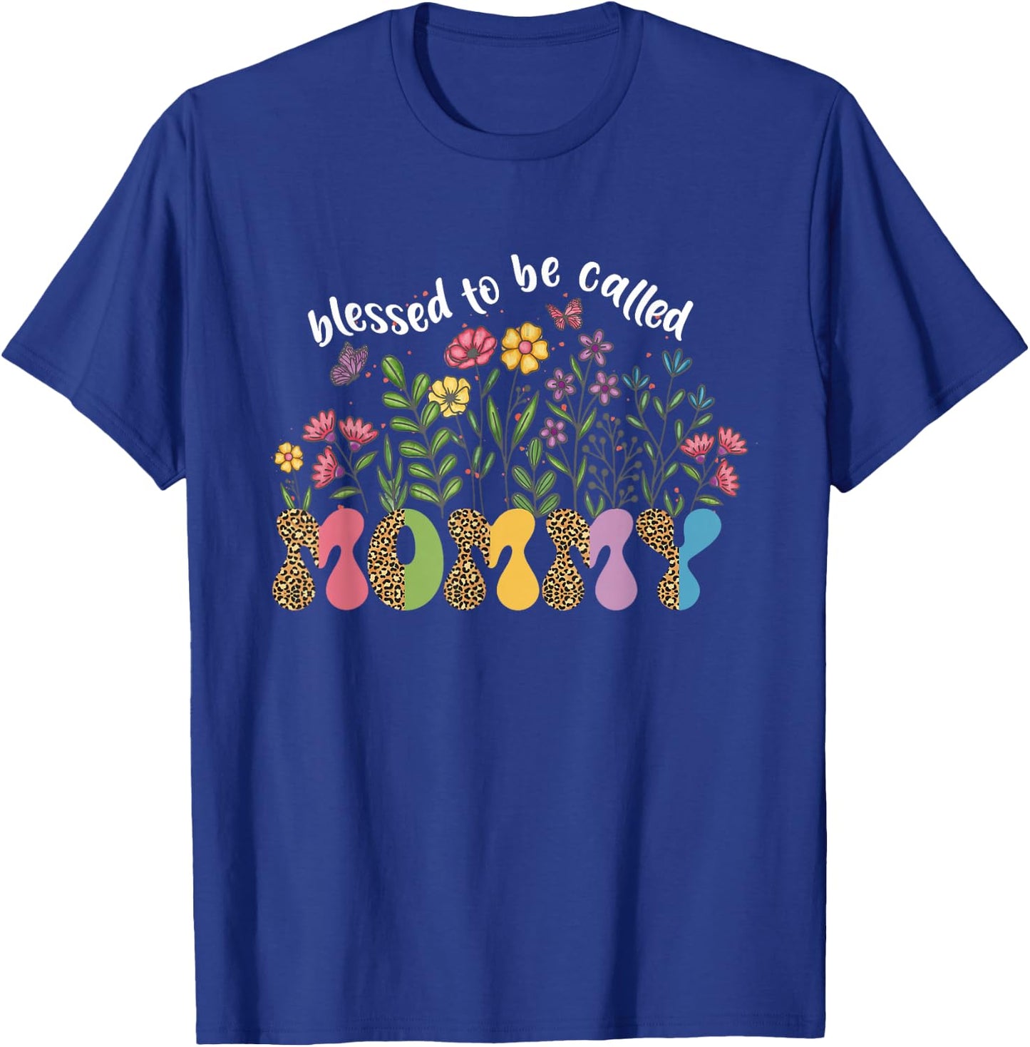 Blessed to Be Called Mommy Floral Wildflower Mothers Day T-Shirt - T-Shirt | Royal