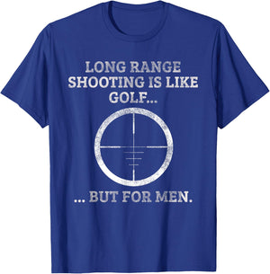 Long Distance Shooting Is Like Golf, But | Sniper T-Shirt - T-Shirt | Royal
