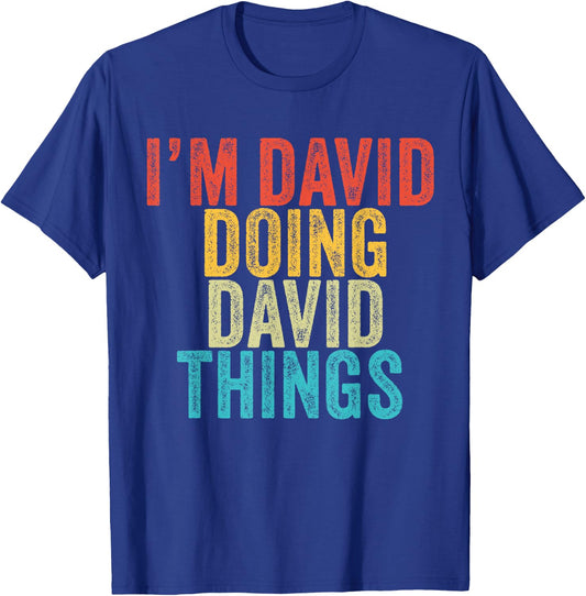 I'm David Doing David Things Funny David Birthday Vintage T-Shirt - T-Shirt | Royal