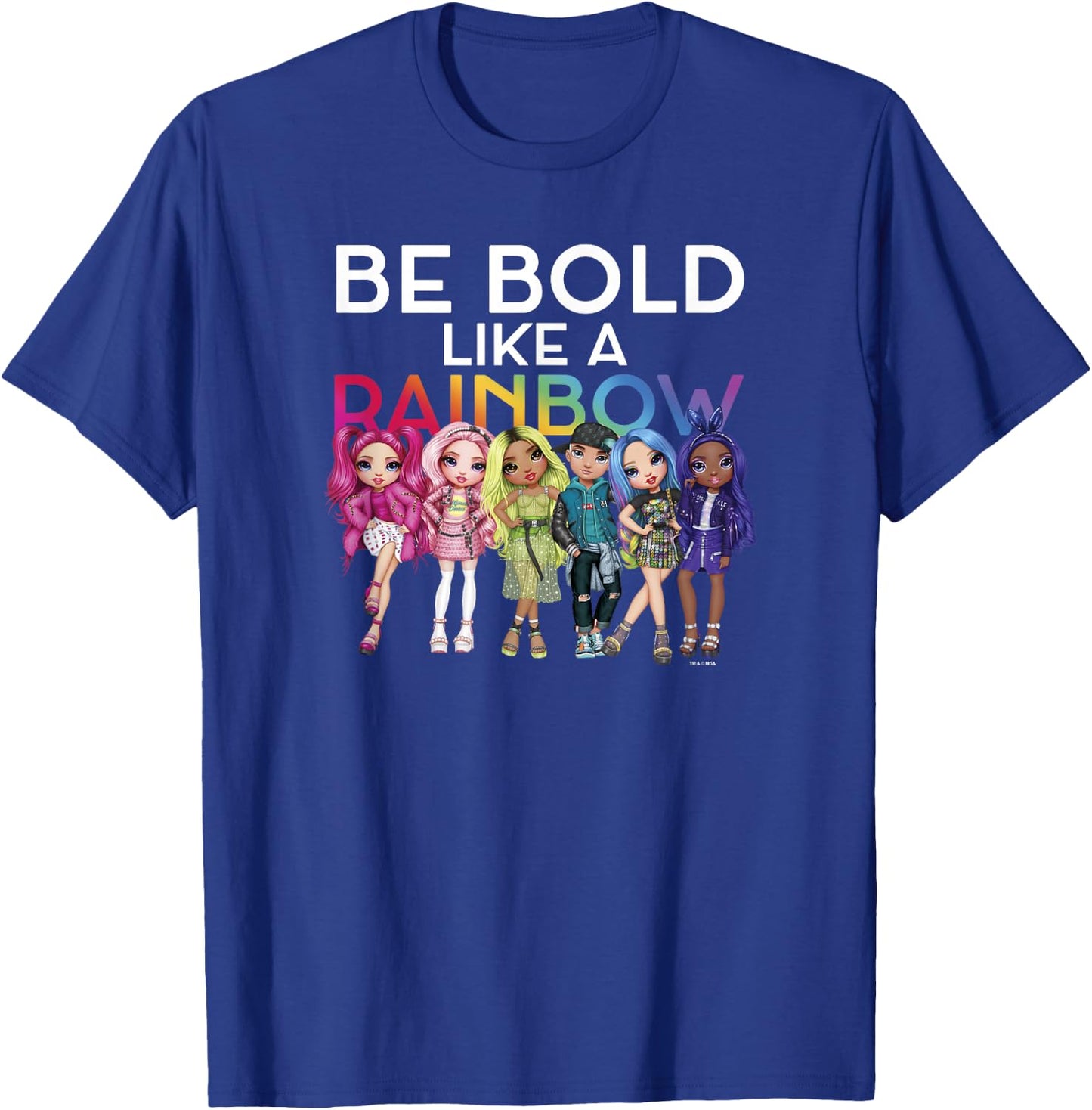 Rainbow High Be Bold Like A Rainbow Group Poster Small T-Shirt - T-Shirt | Royal